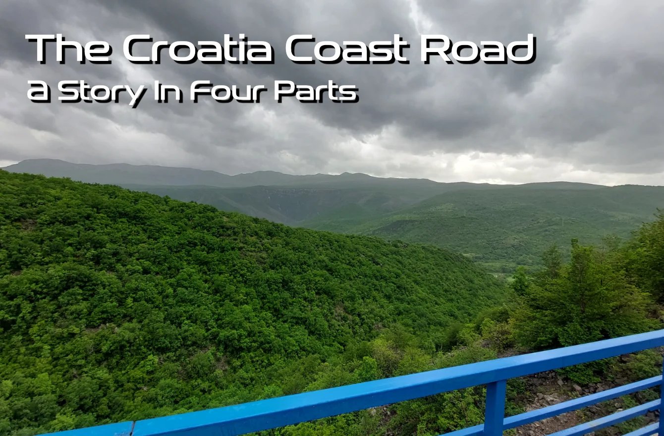 The Croatia Coast Road. A story in 4 parts