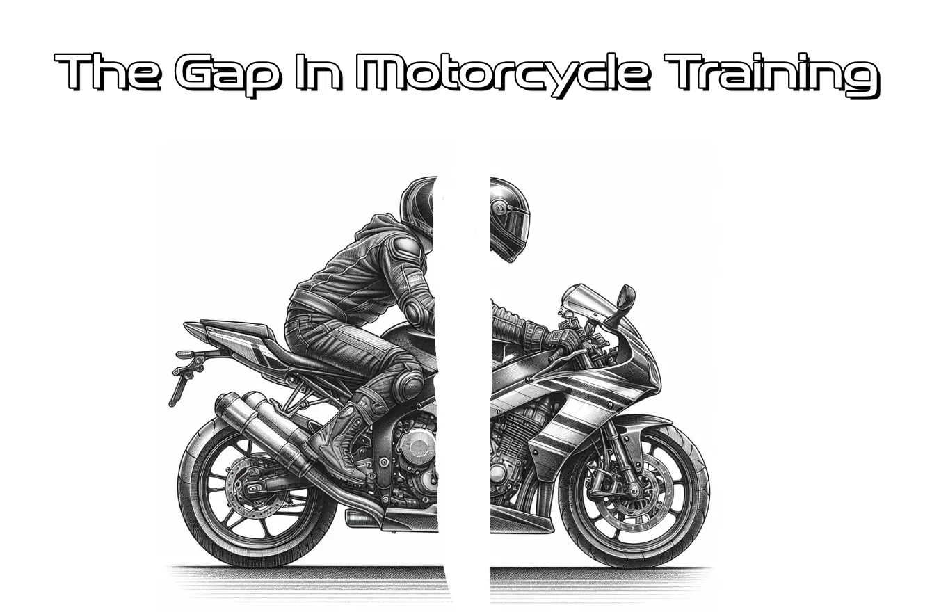 The Gap in Motorcycle Training