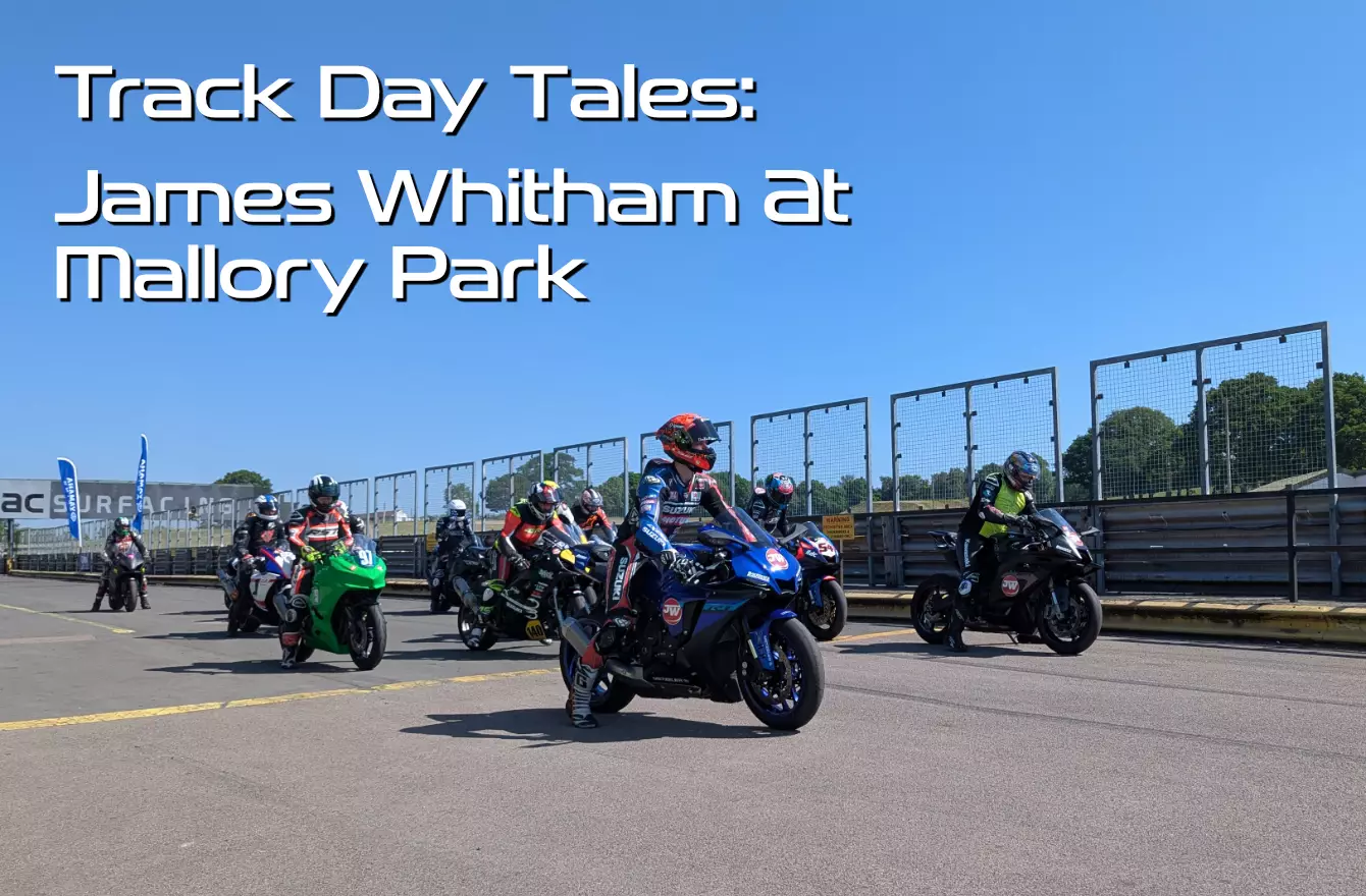 Track Day Tales - James Whitham at Mallory Park