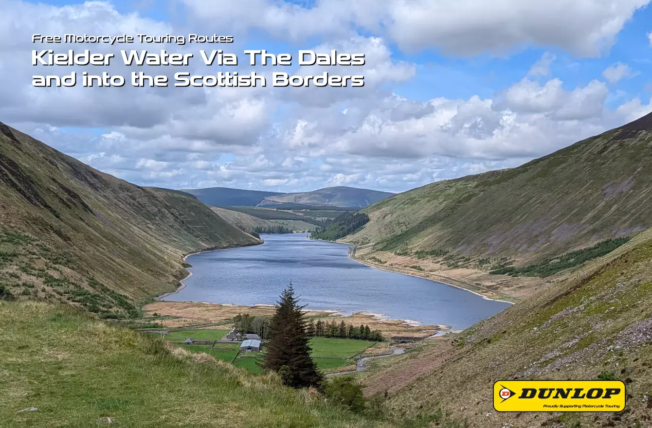 Free Motorcycle Touring Routes. Kielder Water via the Dales and into the Scottish Borders